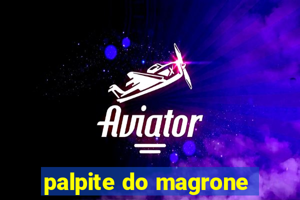 palpite do magrone